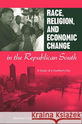 Race, Religion, and Economic Change in the Republican South: A Study of a Southern City