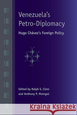 Venezuela'S Petro-Diplomacy : Hugo Chavez's Foreign Policy