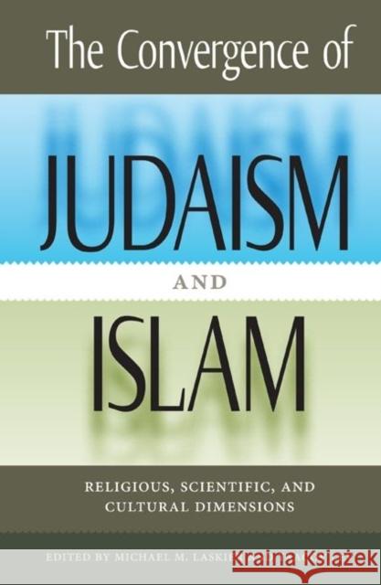 The Convergence of Judaism and Islam: Religious, Scientific, and Cultural Dimensions