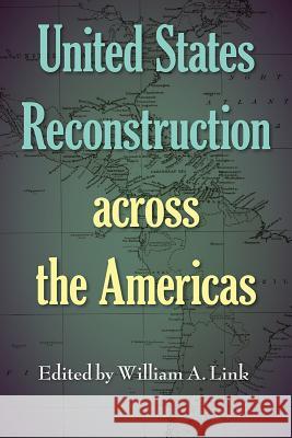 United States Reconstruction Across the Americas