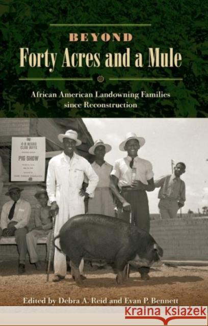 Beyond Forty Acres and a Mule: African American Landowning Families Since Reconstruction