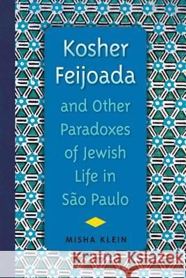 Kosher Feijoada and Other Paradoxes of Jewish Life in São Paulo