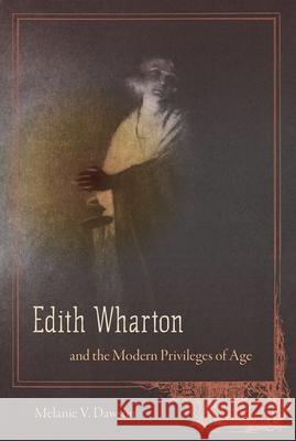 Edith Wharton and the Modern Privileges of Age