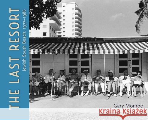 The Last Resort: Jewish South Beach, 1977-1986