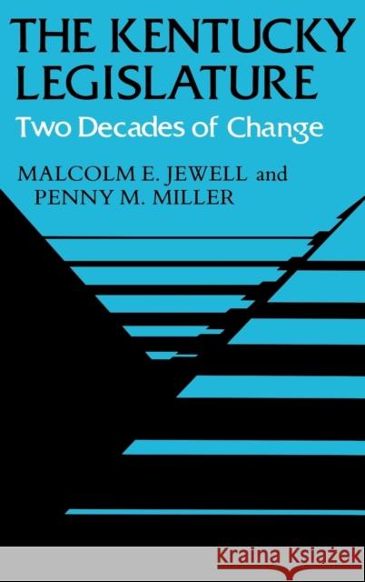 The Kentucky Legislature: Two Decades of Change