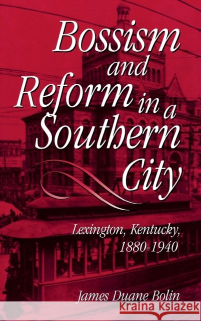 Bossism & Reform in Southern City