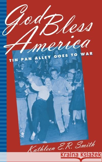 God Bless America: Tin Pan Alley Goes to War