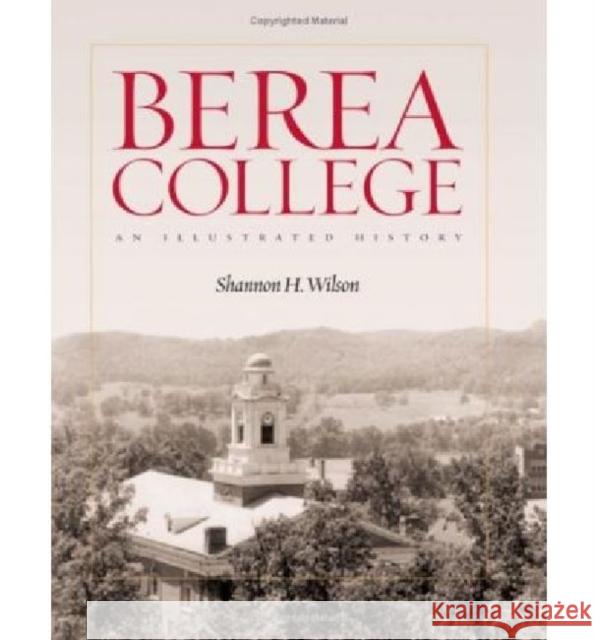 Berea College: An Illustrated History