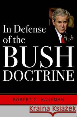 In Defense of the Bush Doctrine