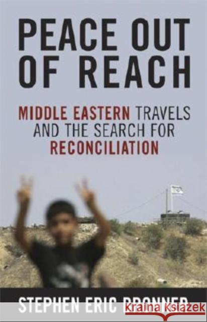 Peace Out of Reach: Middle Eastern Travels and the Search for Reconciliation
