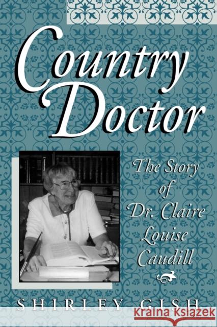 Country Doctor: The Story of Dr. Claire Louise Caudill