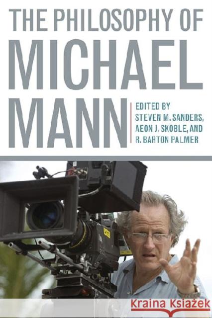 The Philosophy of Michael Mann