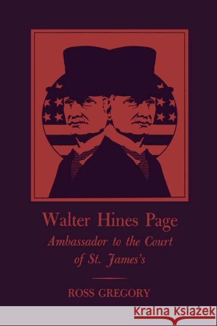 Walter Hines Page: Ambassador to the Court of St. James's