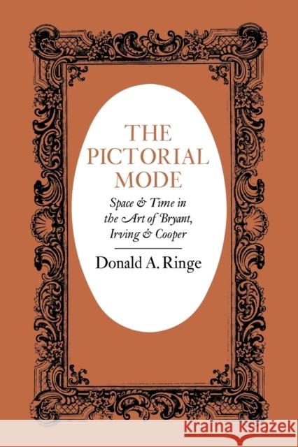 The Pictorial Mode: Space and Time in the Art of Bryant, Irving, and Cooper