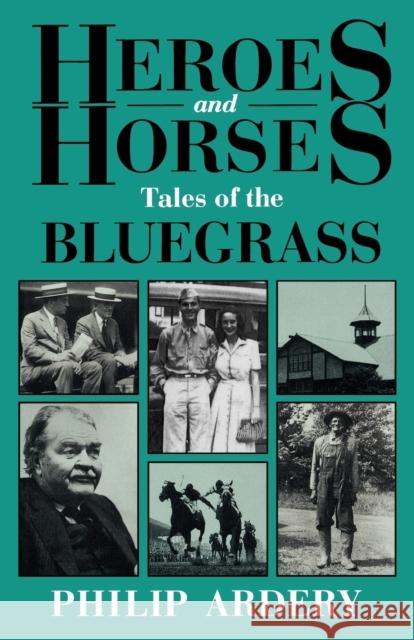 Heroes and Horses: Tales of the Bluegrass