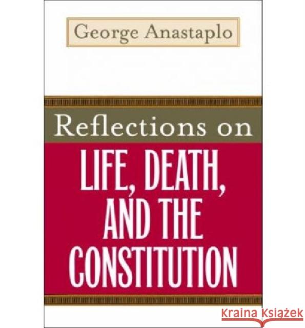 Reflections on Life, Death, and the Constitution