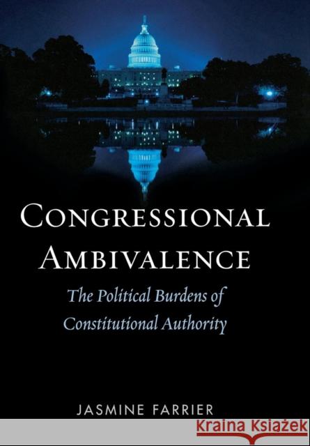 Congressional Ambivalence: The Political Burdens of Constitutional Authority