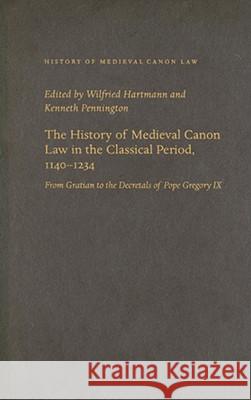 The History of Medieval Canon Law in the Classical Period, 1140-1234