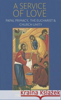 A Service of Love: Papal Primacy, the Eucharist, and Church Unity