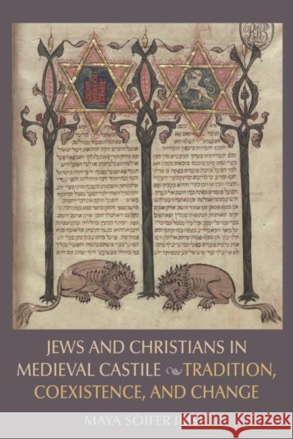 Jews and Christians in Medieval Castile: Tradition, Coexistence, and Change