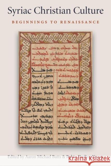 Syriac Christian Culture: Beginnings to Renaissance