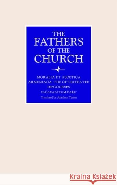 Moralia Et Ascetica Armeniaca: The Oft-Repeated Discourses