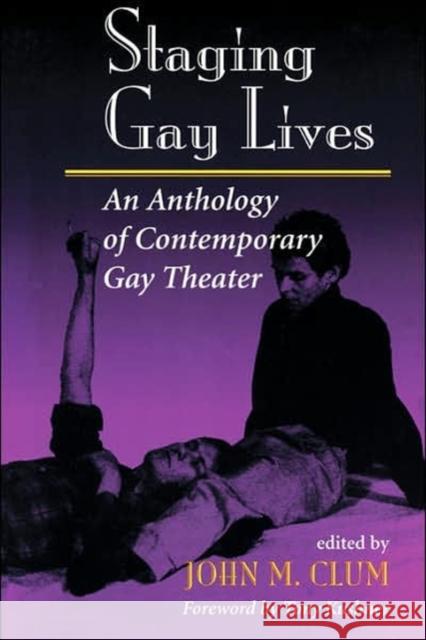 Staging Gay Lives : An Anthology Of Contemporary Gay Theater