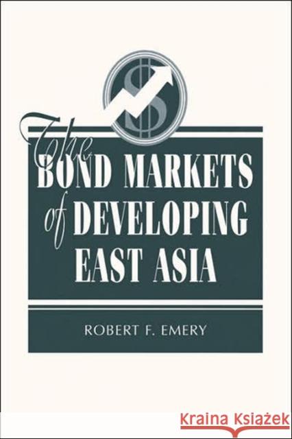 The Bond Markets Of Developing East Asia