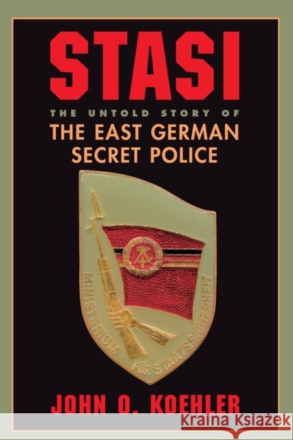 Stasi: The Untold Story of the East German Secret Police