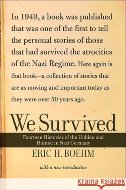We Survived: Fourteen Histories of the Hidden and Hunted in Nazi Germany