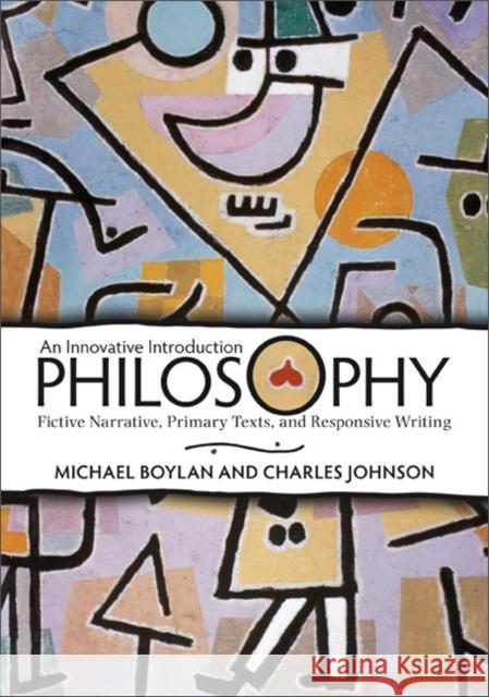 An Innovative Introduction Philosophy: Fictive Narrative, Primary Texts, and Responsive Writing