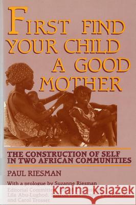 First Find Your Child a Good Mother: The Construction of Self in Two African Communities