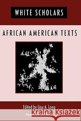 White Scholars/African American Texts