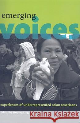 Emerging Voices: Experiences of Underrepresented Asian Americans