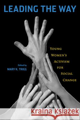 Leading the Way: Young Women's Activism for Social Change