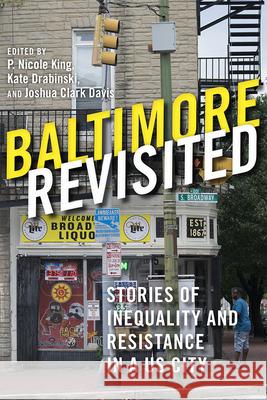 Baltimore Revisited: Stories of Inequality and Resistance in a U.S. City