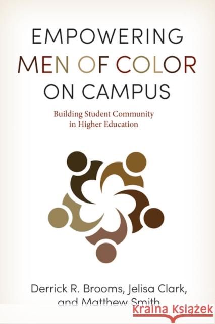 Empowering Men of Color on Campus: Building Student Community in Higher Education