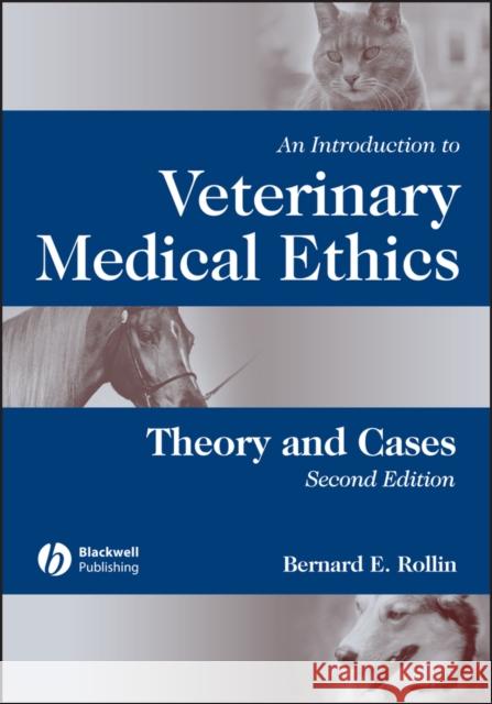 An Introduction to Veterinary Medical Ethics: Theory and Cases