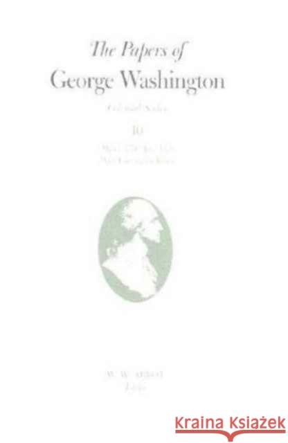 The Papers of George Washington: 1748-August 1755 Volume 1