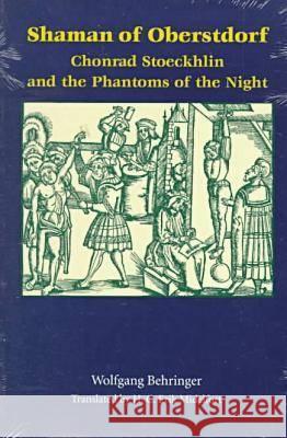 Shaman of Oberstdorf Shaman of Oberstdorf: Chonrad Stoeckhlin and the Phantoms of the Night