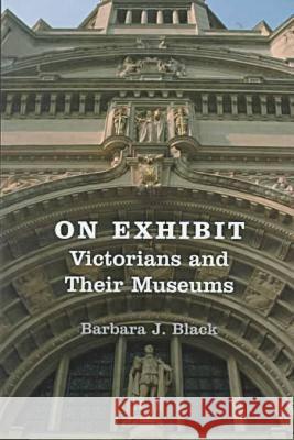 On Exhibit: Victorians and Their Museums