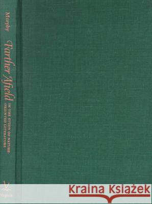 Farther Afield in the Study of Nature-Oriented Literature