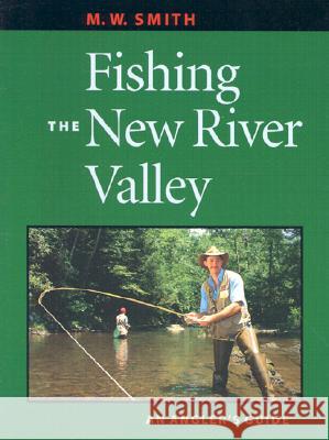 Fishing the New River Valley: An Angler's Guide