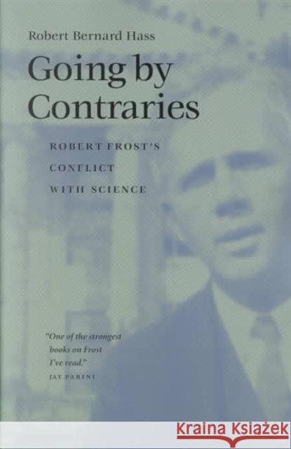 Going by Contraries: Robert Frost's Conflict with Science