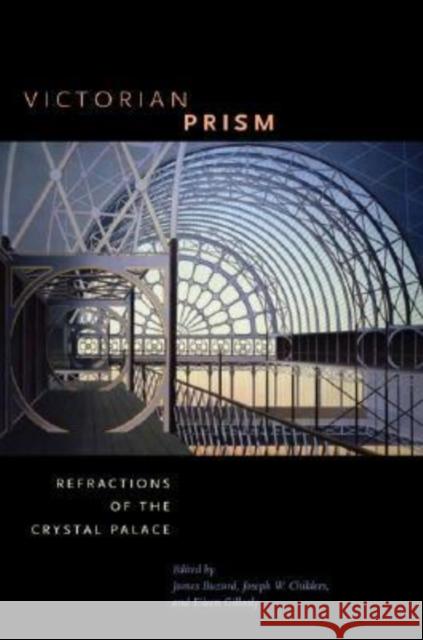 Victorian Prism: Refractions of the Crystal Palace
