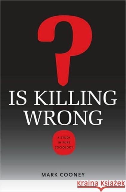 Is Killing Wrong?: A Study in Pure Sociology