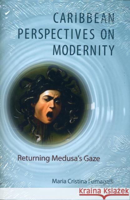 Caribbean Perspectives on Modernity: Returning Medusa's Gaze