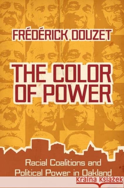 The Color of Power: Racial Coalitions and Political Power in Oakland
