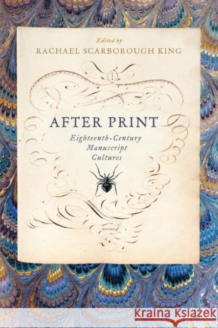 After Print: Eighteenth-Century Manuscript Cultures