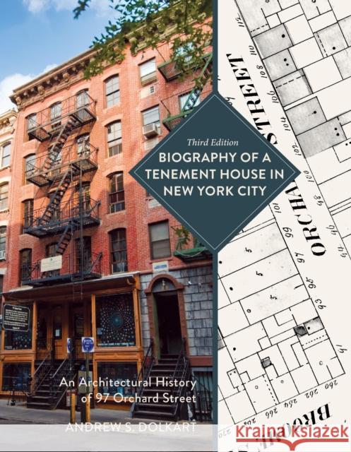 Biography of a Tenement House in New York City: An Architectural History of 97 Orchard Street